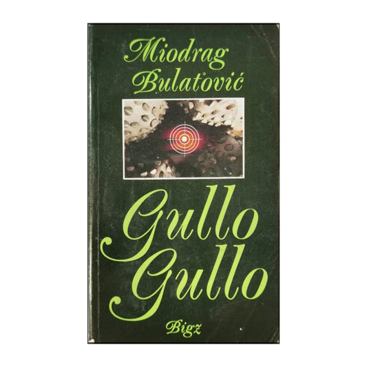 Miodrag Bulatovic: Gullo Gullo