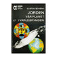 Gustav Schenk: Jorden Vår Planet I Världsrymden