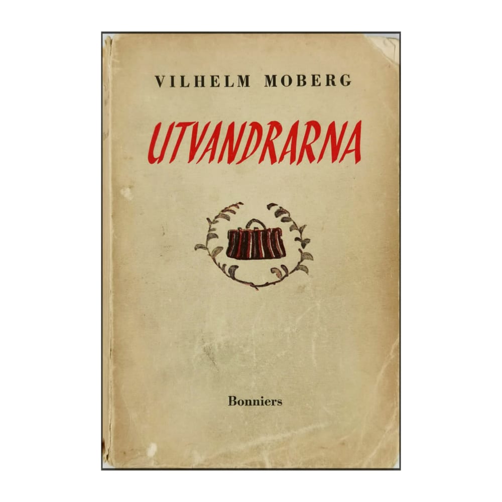 Vilhelm Moberg: Utvandrarna
