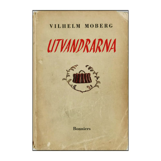 Vilhelm Moberg: Utvandrarna