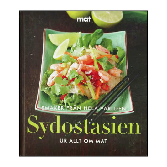 Allt Om Mat: Smaker Från Hela Världen 3: Sydostasien