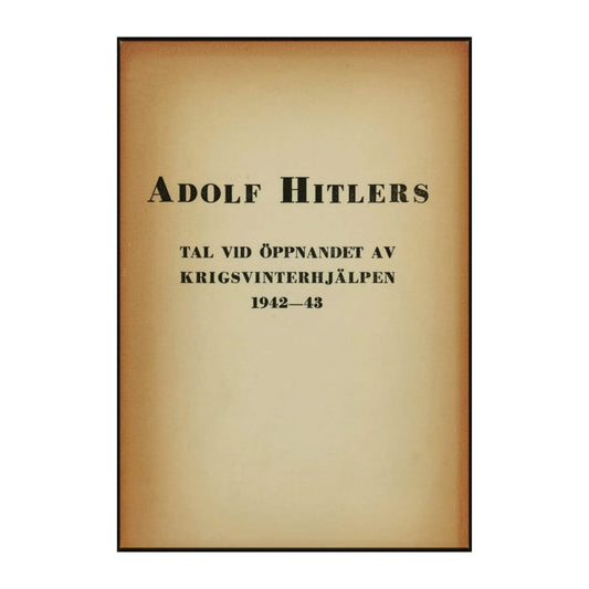 Adolf Hitler: Tal Vid Öppnandet Av Krigsvinterhjälpen 1942-1943
