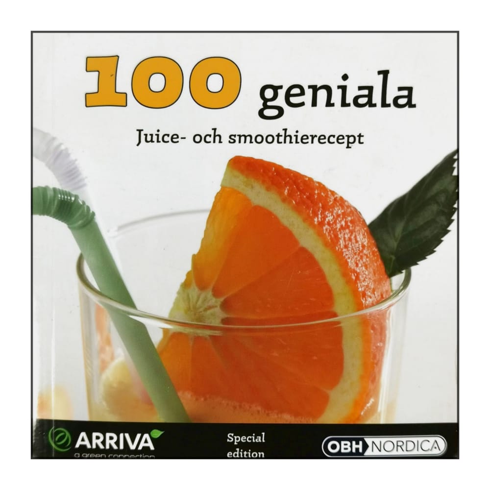 100 Geniala Juice Och Smoothierecept