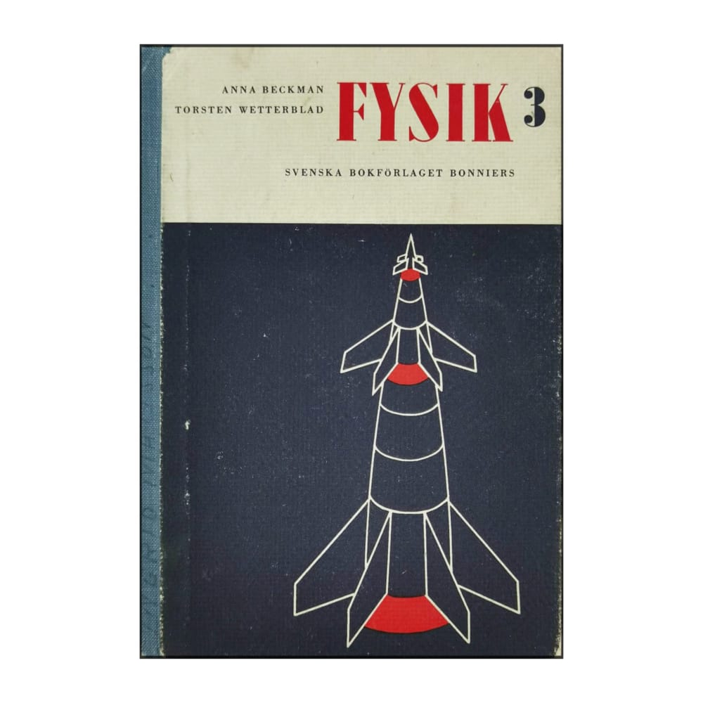Anna Beckman & Torsten Wetterblad: Fysik 3