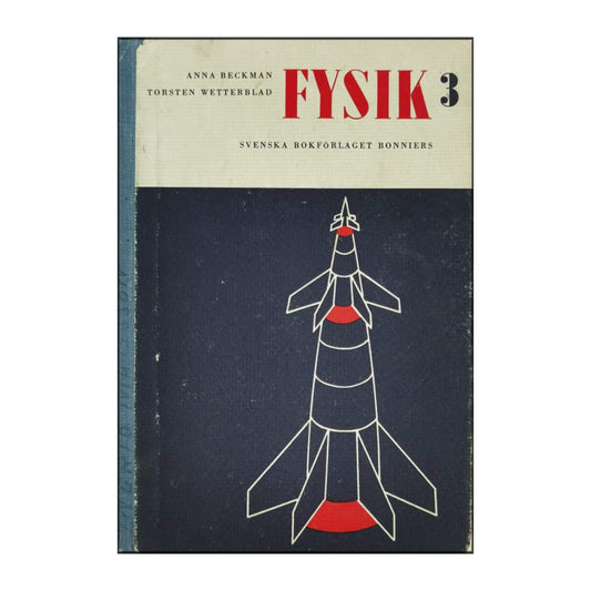 Anna Beckman & Torsten Wetterblad: Fysik 3