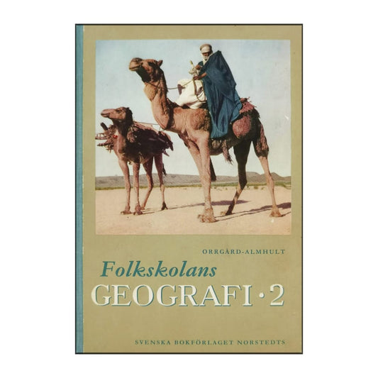 Artur Almhult & Stellan Orrgård: Folkskolans Geografi 2