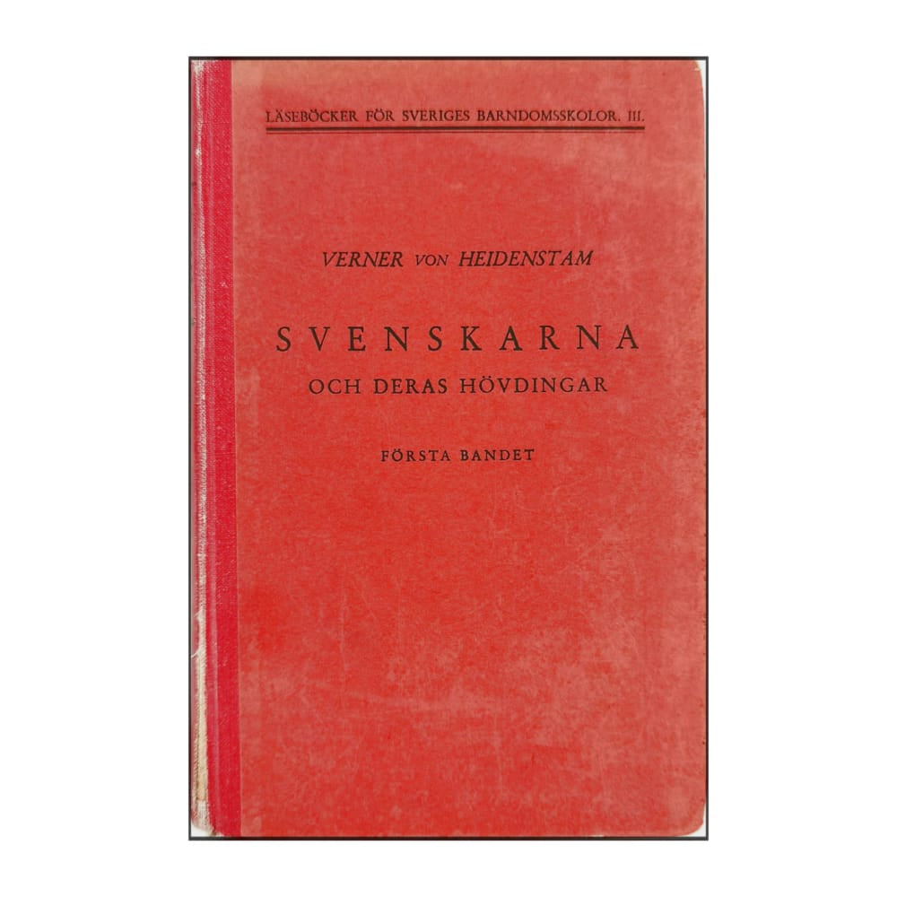 Verner Von Heidenstam: Svenskarna Och Deras Hövdingar 1