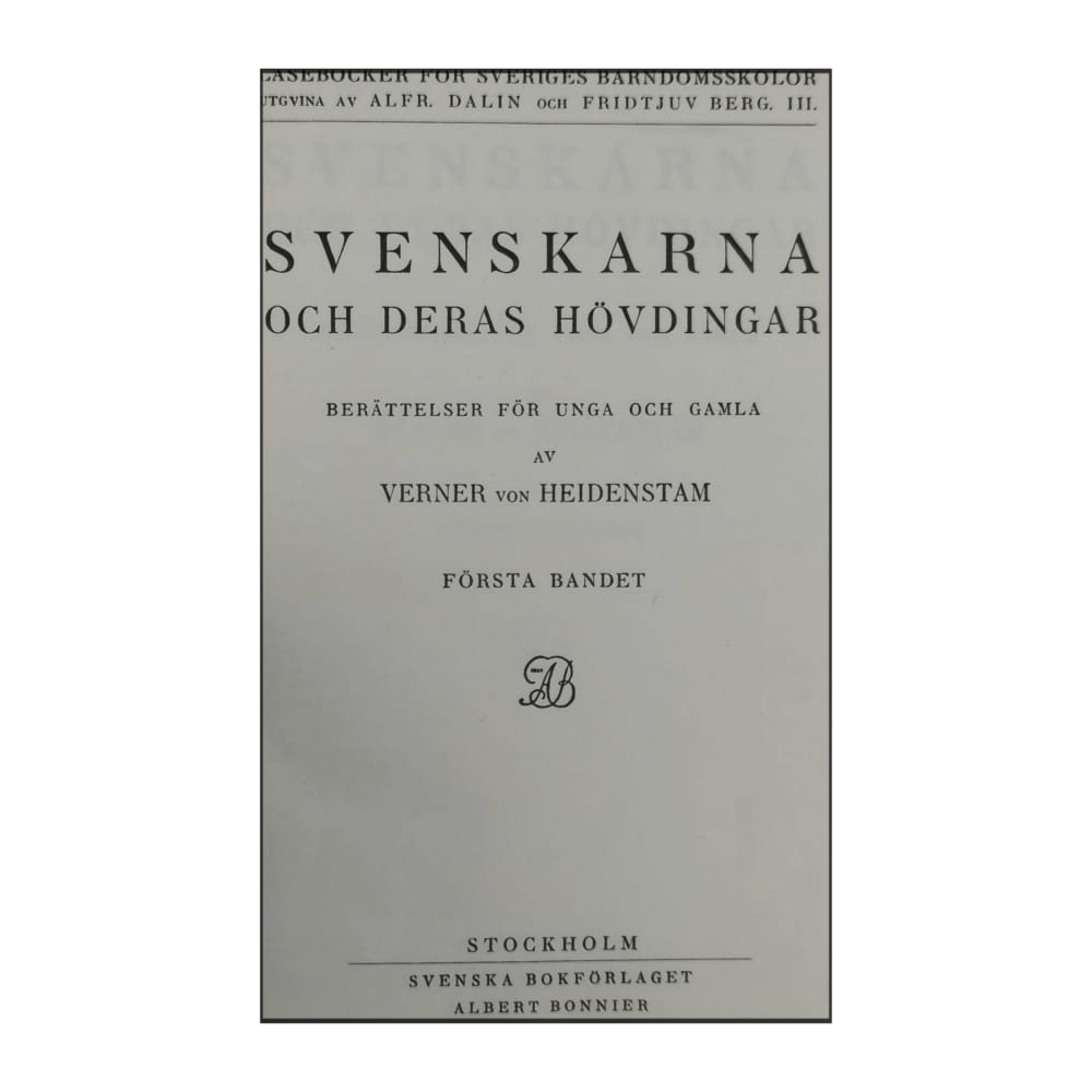 Verner Von Heidenstam: Svenskarna Och Deras Hövdingar 1