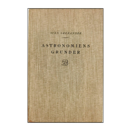Sven Grenander: Astronomiens Grunder