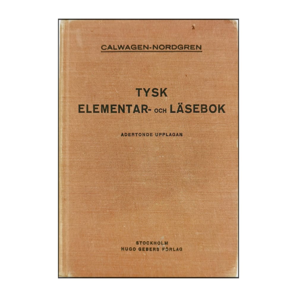 E. G. Galwagen: Tysk Elementar Och Läsebok