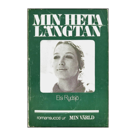 Elsi Rydsjö: Min Heta Längtan