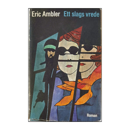 Eric Ambler: Ett Slags Vrede