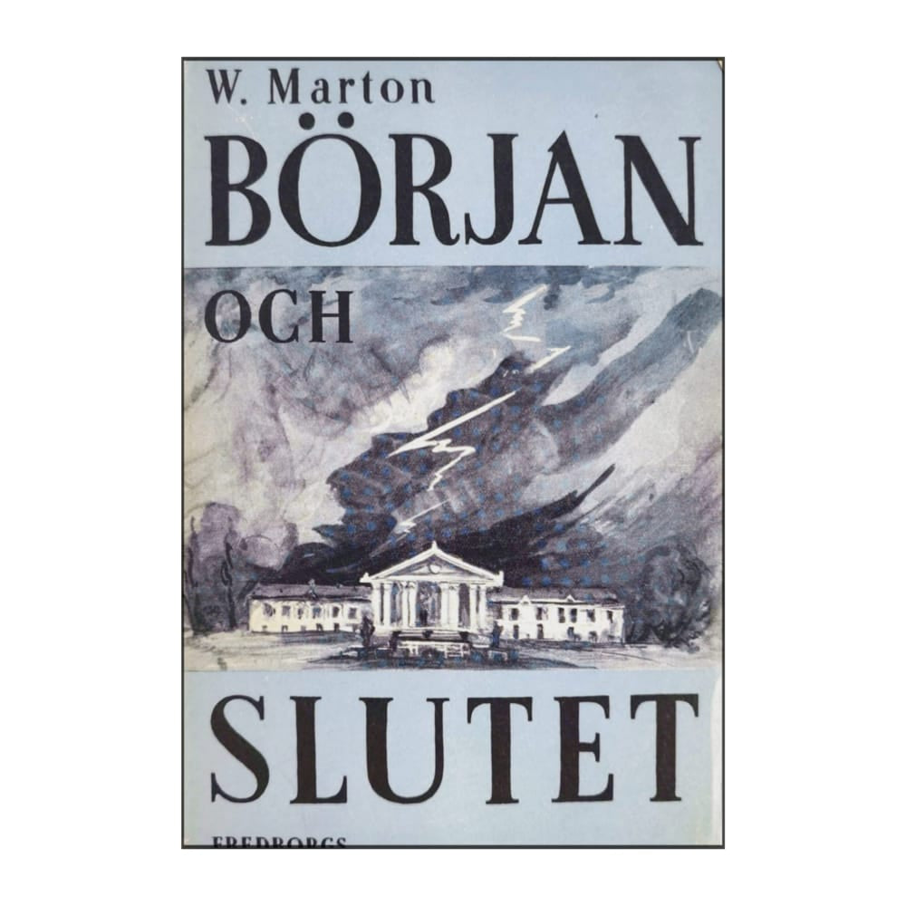W. Marton: Början Och Slutet