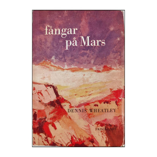 Dennis Wheatley: Fångar På Mars