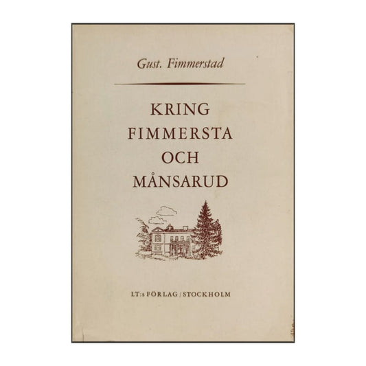 Gustaf Fimmerstad: Kring Fimmersta Och Ma°Nsarud