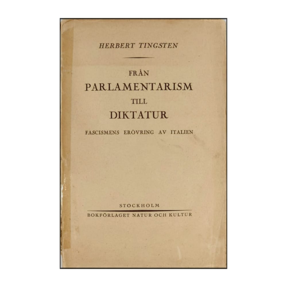Herbert Tingsten: Från Parlamentarism Till Diktatur