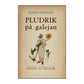 Hans Ostelius: Pludrik På Galejan