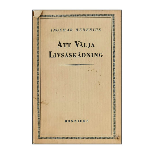 Ingemar Hedenius: Att Välja Livsåskådning