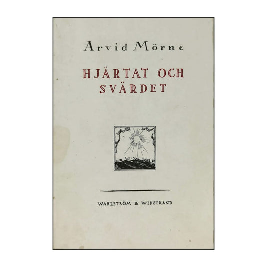 Arvid Mörne: Hjärtat Och Svärdet