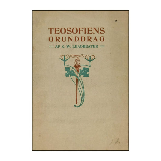 Charles Webster Leadbeater: Teosofiens Grunddrag