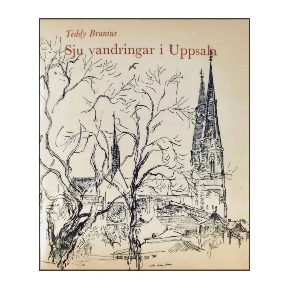 Teddy Brunius: Sju Vandringar I Uppsala