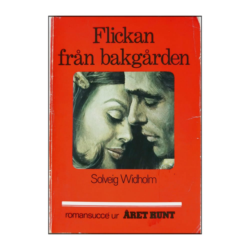 Solveig Widholm: Flickan Från Bakgården