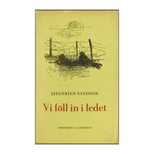 Siegfried Sassoon: Vi Föll In I Ledet