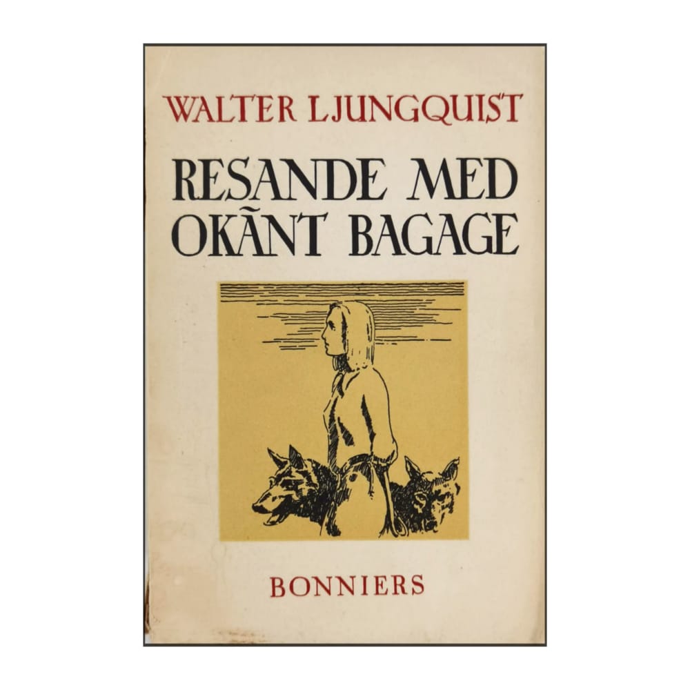 Walter Ljungquist: Resande Med Okänt Bagage