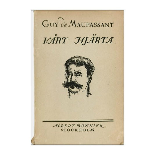 Guy De Maupassant: Vårt Hjärta