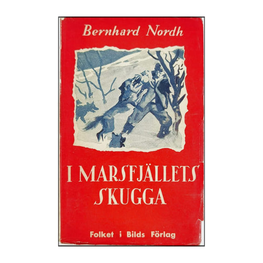 Bernhard Nordh: I Marsfjällets Skugga