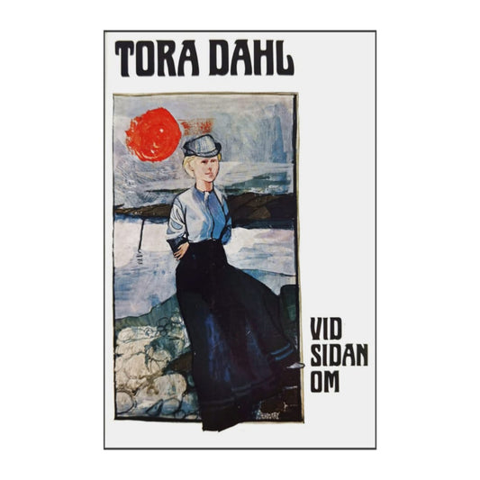 Tora Dahl: Vid Sidan Om