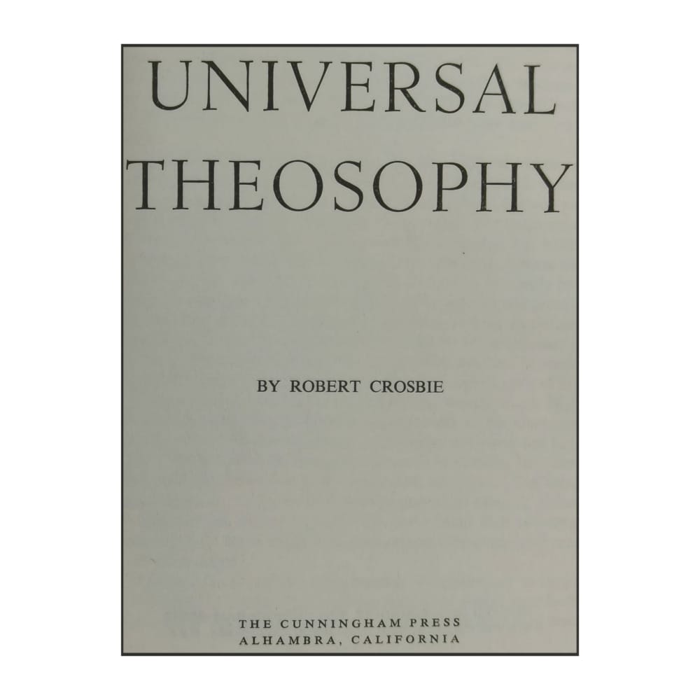 Robert Crosbie: Universal Theosophy