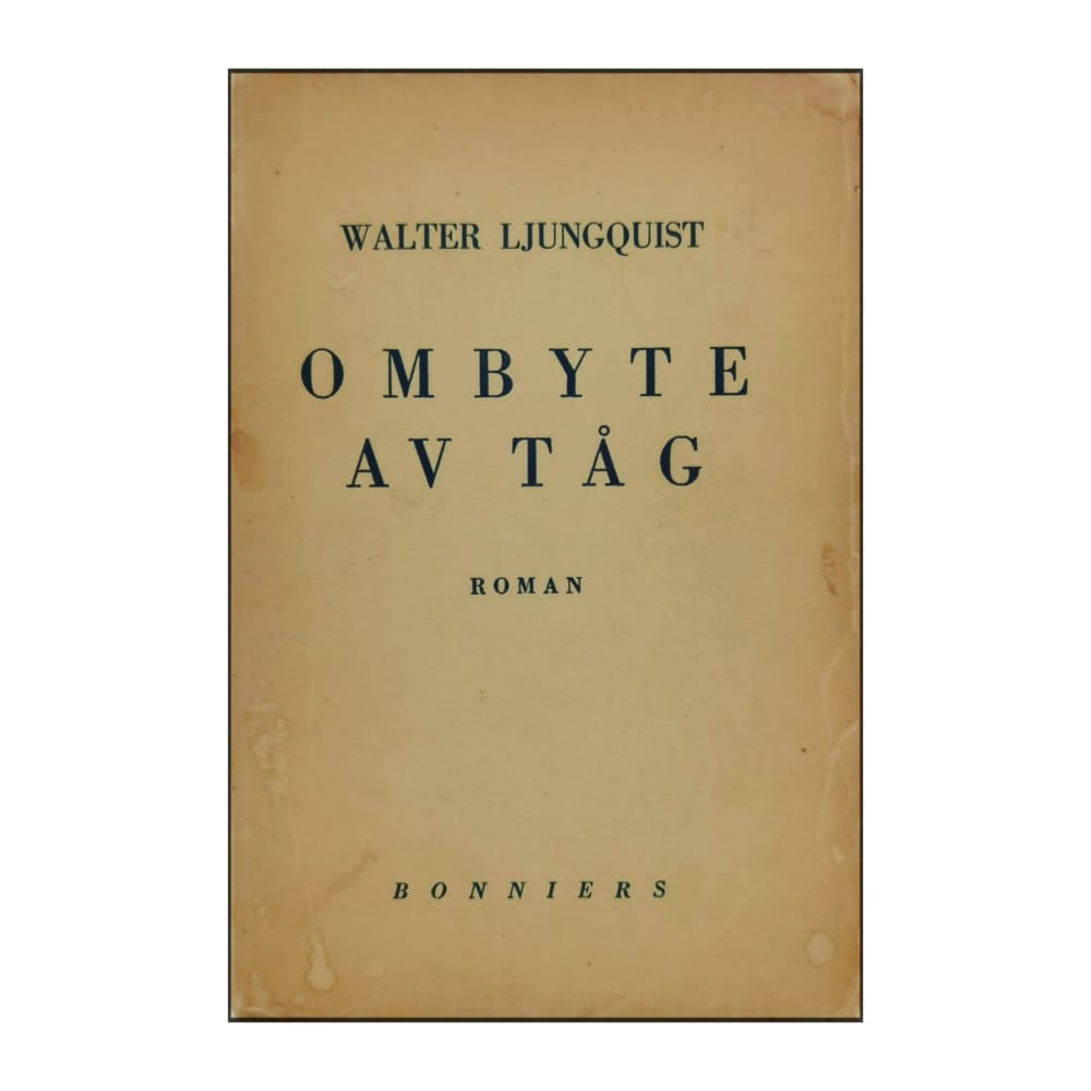 Walter Ljungquist: Ombyte Av Tåg