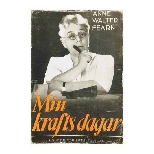 Anne Walter Fearn: Min Krafts Dagar