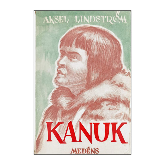 Aksel Lindström: Kanuk