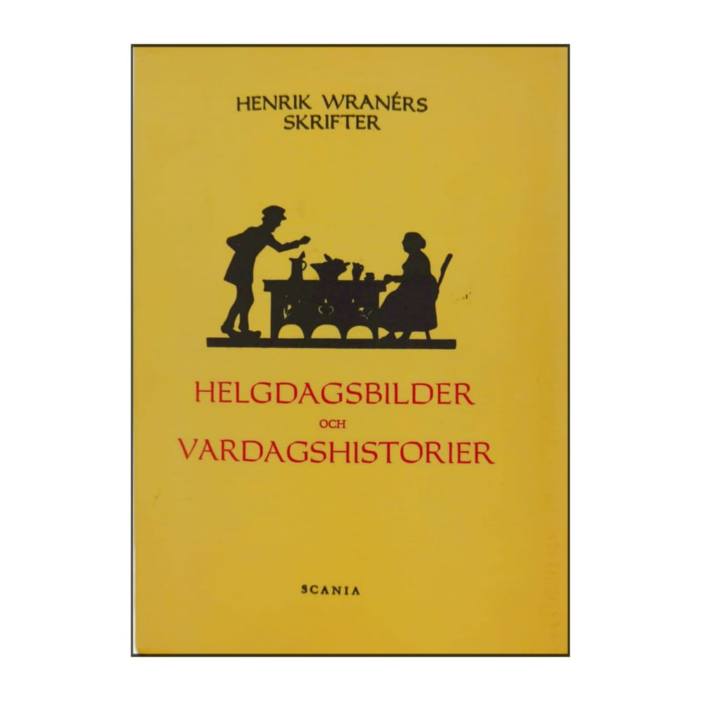 Henrik Wranérs: Helgdagsbilder Och Vardagshistorier