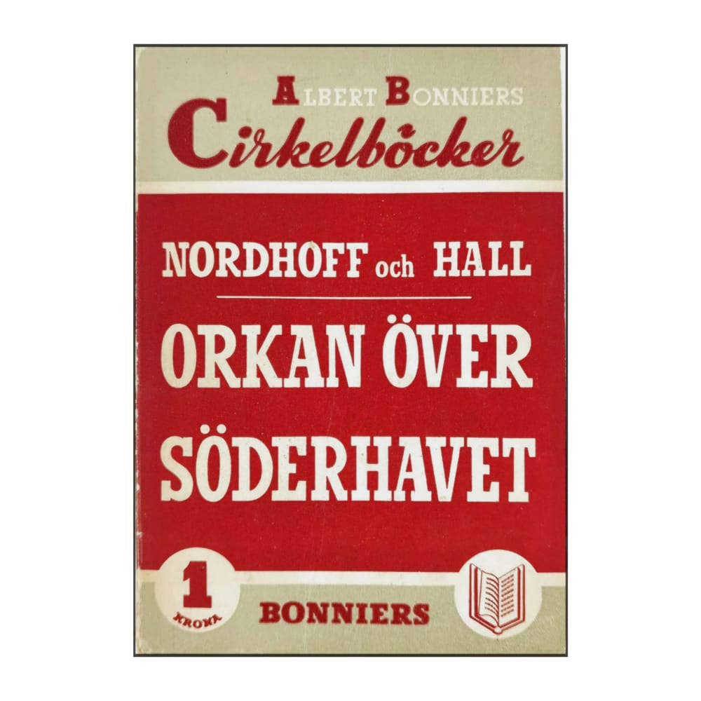 Charles Nordhoff & James Norman Hall: Orkan Över Söderhavet
