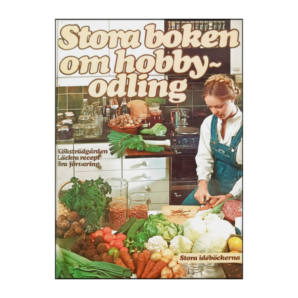 Stora Idéböckerna: Stora Boken Om Hobbyodling