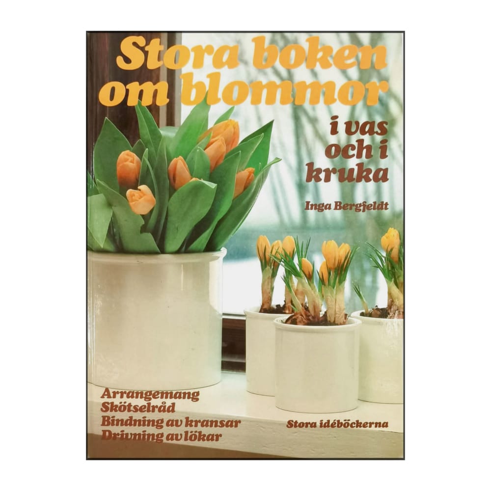 Stora Idéböckerna: Stora Boken Om Blommor