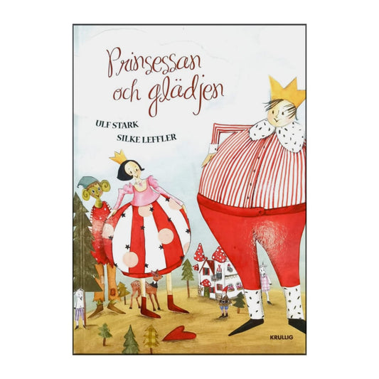 Ulf Stark & Silke Leffler: Prinsessan Och Glädjen
