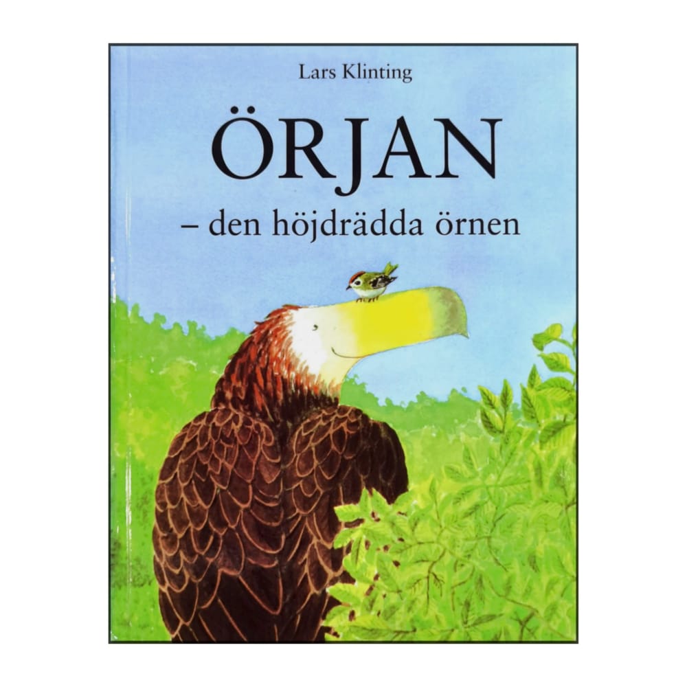 Lars Klinting: Örjan Den Höjdrädda Örnen