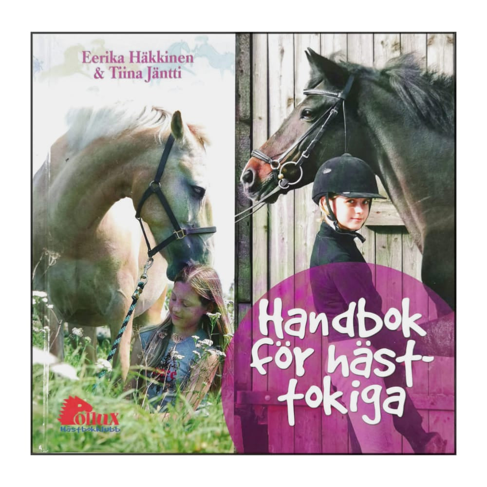 Eerika Häkkinen & Tiina Jäntti: Handbok För Hästtokiga
