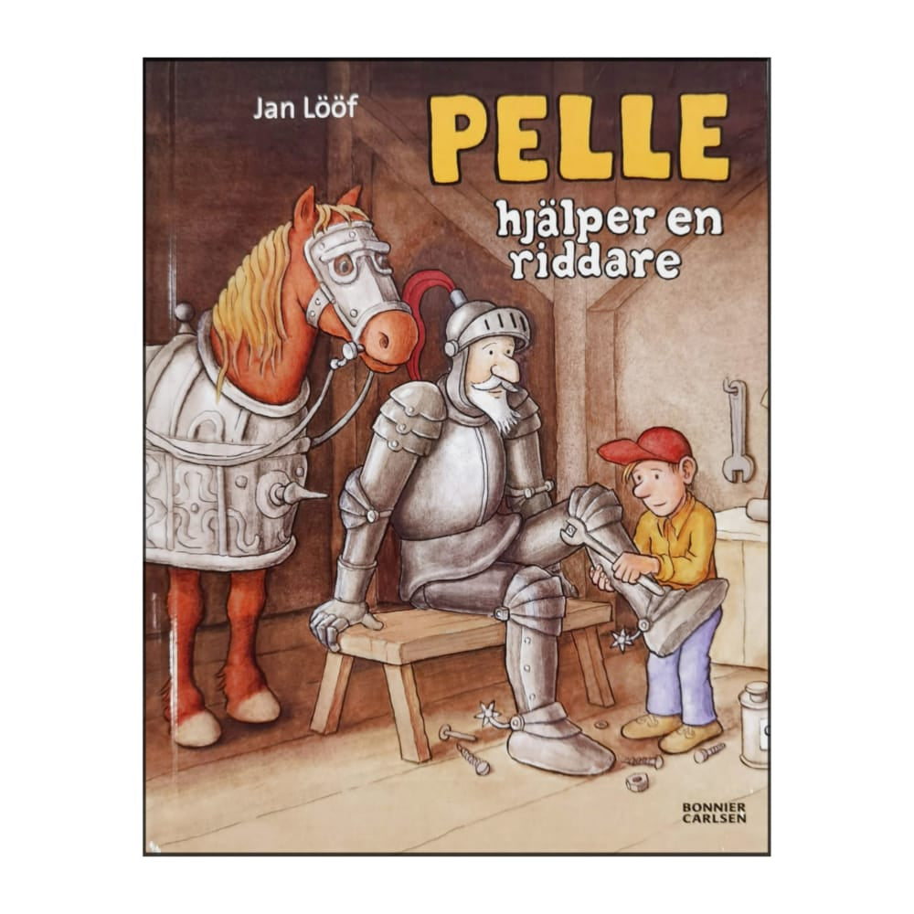 Jan Lööf: Pelle Hjälper En Riddare