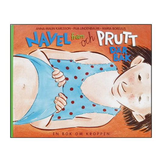 Anna-Malin Karlsson & Maria Borelius: Navel Fram Och Prutt Där Bak