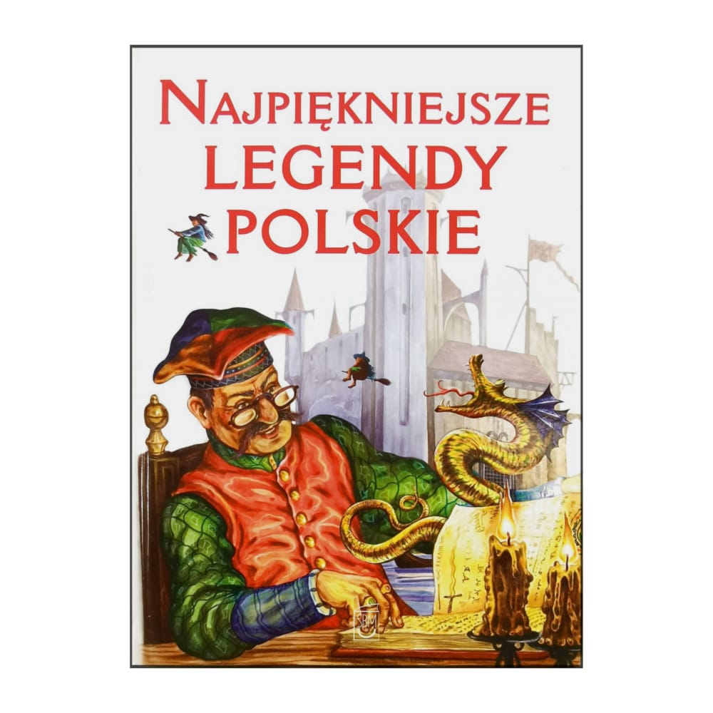 Elzbieta Safarzynska: Najpiekniejsze Legendy Polskie