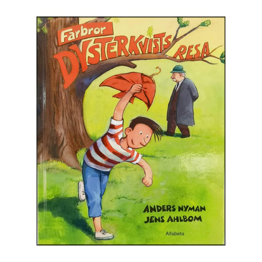 Anders Nyman & Jens Ahlbom: Farbror Dysterkvists Resa