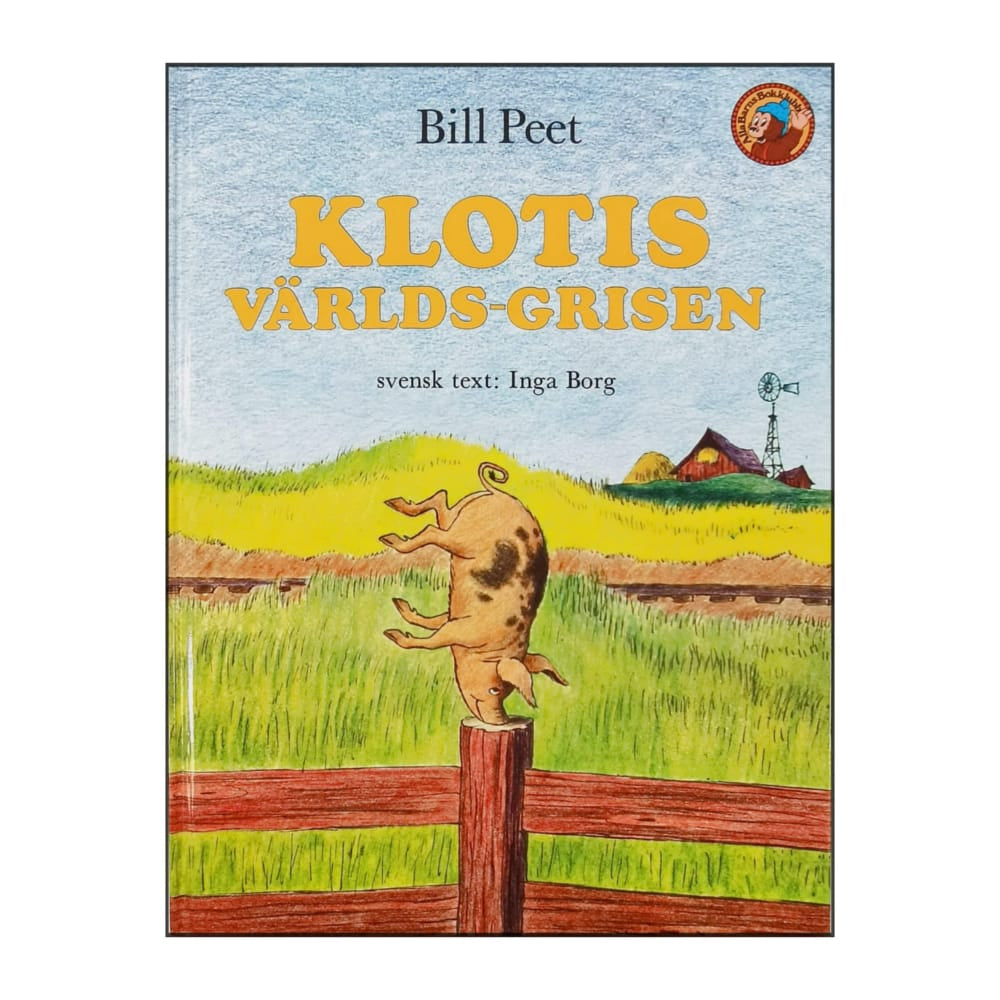 Bill Peet: Klotis Världs-Grisen