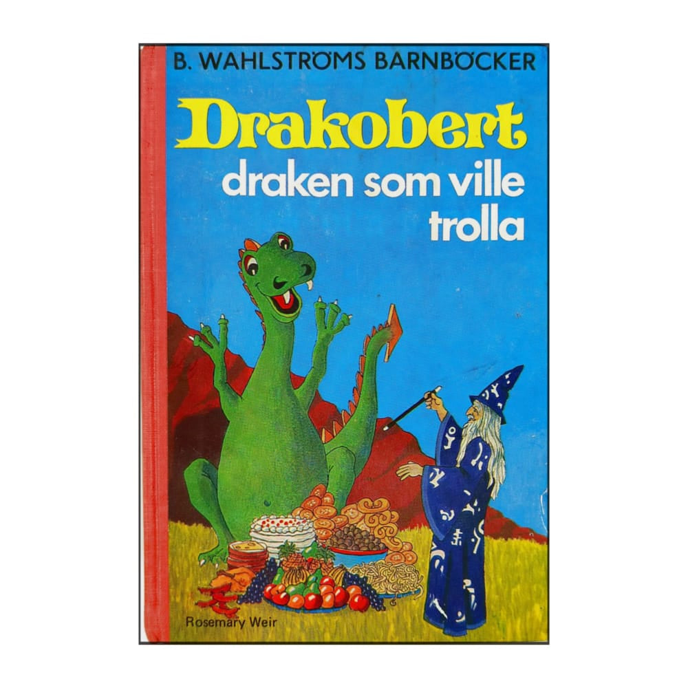 Rosemary Weir: Drakobert Draken Som Ville Trolla