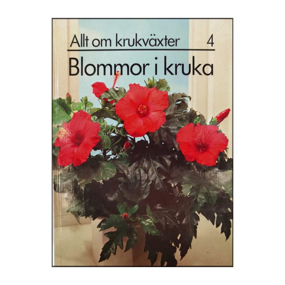 Allt Om Krukväxter 4 Blommor I Kruka