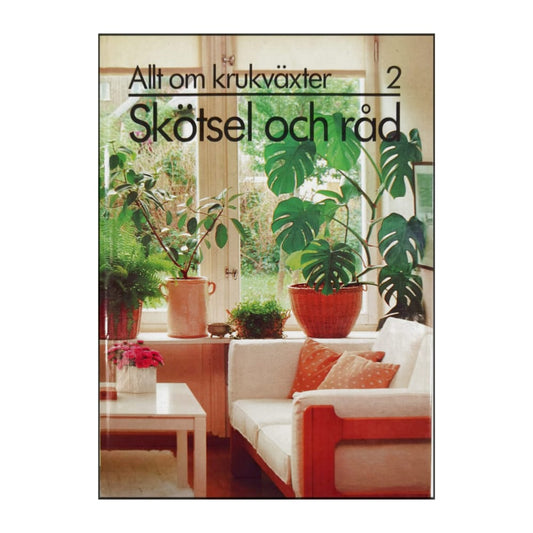 Allt Om Krukväxter 2 Skötsel Och Råd